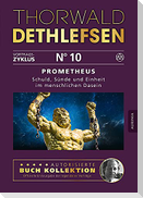 Prometheus - Schuld, Sünde und Einheit im menschlichen Dasein