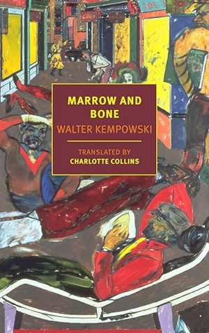 Kempowski, Walter. Marrow and Bone. New York Review of Books, 2020.