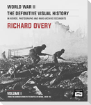 World War II: The Definitive Visual History: Volume I: From the Munich Crisis to the Battle of Kursk 1938-43