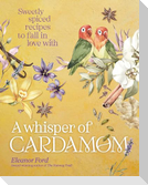 A Whisper of Cardamom