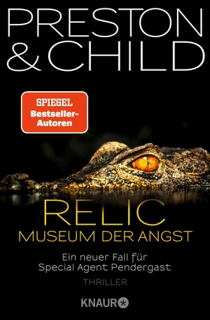 Preston, Douglas / Lincoln Child. Relic - Museum der Angst. Thriller | Band 1 der Bestsellerreihe um Kultermittler Special Agent Pendergast endlich in Neuausstattung. Knaur Taschenbuch, 2026.