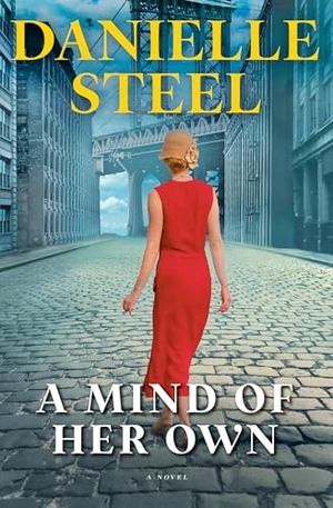 Steel, Danielle. A Mind of Her Own. Random House Publishing Group, 2025.