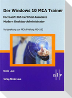 Der Windows 10 MCA Trainer-Microsoft 365 Certified Associate-Modern Desktop-Administrator-Vorbereitung zur MCA-Prüfung MD-100