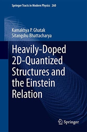Bhattacharya, Sitangshu / Kamakhya P. Ghatak. Heavily-Doped 2D-Quantized Structures and the Einstein Relation. Springer International Publishing, 2014.