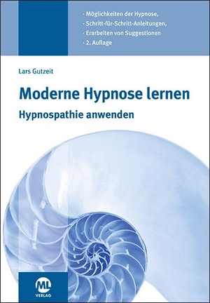 Gutzeit, Lars. Moderne Hypnose lernen - Hypnospathie anwenden. Mediengruppe Oberfranken, 2020.