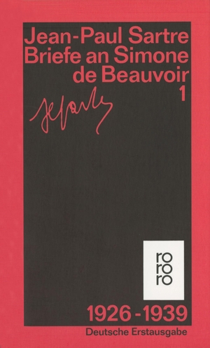 Sartre, Jean-Paul. Briefe an Simone de Beauvoir - 1926 - 1939. Rowohlt Taschenbuch Verlag, 1984.