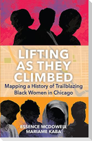 Lifting as They Climbed