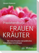 Praxishandbuch Frauenkräuter