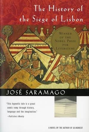 Saramago, Jose. The History of the Siege of Lisbon. Houghton Mifflin, 1998.