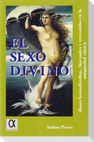 El sexo divino : dioses hermafroditas, bisexuales y travestidos en la Antigüedad Clásica