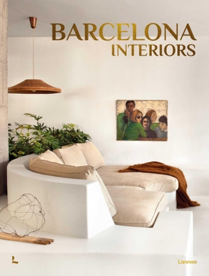Amell, Carolina / Gala Mora. Barcelona Interiors. Lannoo Publishers, 2022.