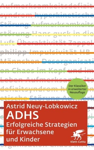 Neuy-Lobkowicz, Astrid. ADHS - Erfolgreiche Strategien für Erwachsene und Kinder. Klett-Cotta Verlag, 2026.