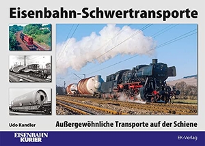 Kandler, Udo. Eisenbahn-Schwertransporte - Außergewöhnliche Transporte auf der Schiene. Ek-Verlag EisenbahnKurier, 2024.