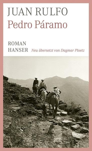 Rulfo, Juan. Pedro Páramo - Roman. Carl Hanser Verlag, 2008.