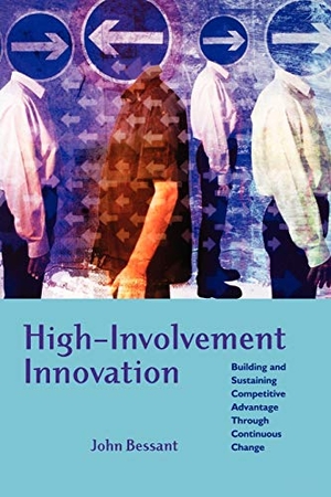 Bessant. High-Involvement Innovation. John Wiley & Sons, 2003.