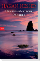 Der unglückliche Mörder