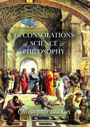 Buckley, Christopher. The Consolations of Science and Philosophy - Poems. Washington State University Press, 2021.