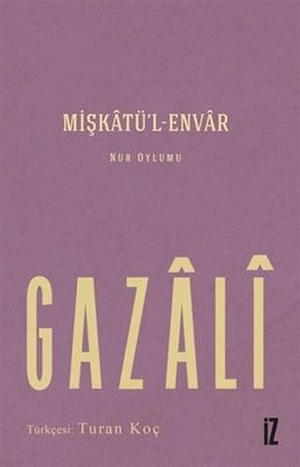 Gazali. Miskatül-Envar. Iz Yayincilik, 2020.