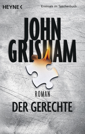 Grisham, John. Der Gerechte. Heyne Taschenbuch, 2017.
