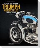 The Complete Book of Classic and Modern Triumph Motorcycles 3rd Edition
