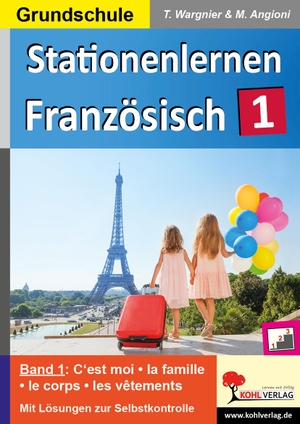 Wargnier, Tinette. Stationenlernen Französisch / Band 1 - Kopiervorlagen für die Grundschule. Kohl Verlag, 2021.