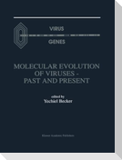 Molecular Evolution of Viruses ¿ Past and Present