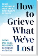 How to Grieve What We've Lost