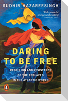 Daring to be Free