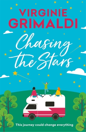 Grimaldi, Virginie. Chasing the Stars - a journey that could change everything. Headline Publishing Group, 2019.