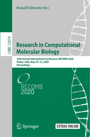 Schwartz, Russell (Hrsg.). Research in Computational Molecular Biology - 24th Annual International Conference, RECOMB 2020, Padua, Italy, May 10¿13, 2020, Proceedings. Springer International Publishing, 2020.