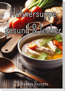 Hühnersuppe - gesund und lecker