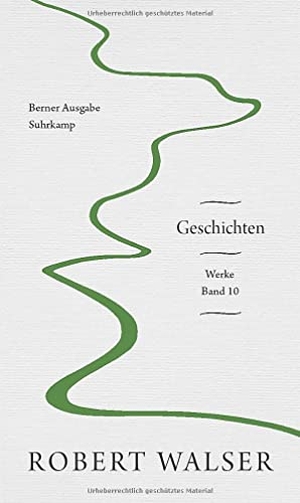 Walser, Robert. Werke. Berner Ausgabe - Band 10: Geschichten. Suhrkamp Verlag AG, 2021.