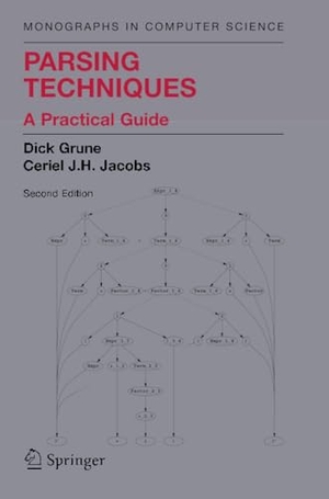 Jacobs, Ceriel J. H. / Dick Grune. Parsing Techniques - A Practical Guide. Springer New York, 2010.