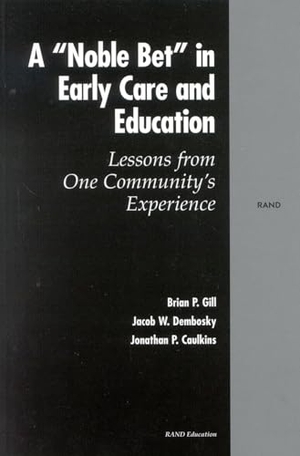 Gill, Brian P / Dembosky, Jacob W et al. A Noble Bet in Early Care and Education - Lessons from One Community's Experience. RAND Corporation, 2002.