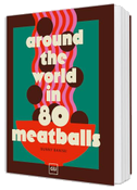 Around the World in 80 Meatballs