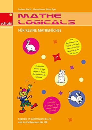 Stucki, Barbara. Mathe-Logicals für kleine Mathefüchse - Logicals im Zahlenraum bis 20 und im Zahlenraum bis 100. 1.-2. Schuljahr. Westermann Lernwelten, 2007.