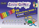 Einfacher!-Geht-Nicht: 16 Kinderlieder BAND 1 - für das SONOR BWG Boomwhackers Glockenspiel mit CD