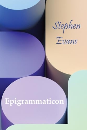 Evans. Epigrammaticon. Time Being Media, LLC, 2024.