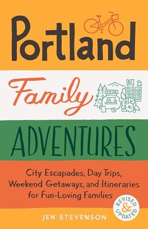 Stevenson, Jen. Portland Family Adventures, 2nd Edition - City Escapades, Day Trips, Weekend Getaways, and Itineraries for Fun-Loving Families. Blue Star Press, 2025.