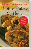 Wheat-Free Gluten-Free Reduced Calorie Cookbook