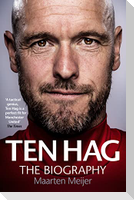 Ten Hag: The Biography
