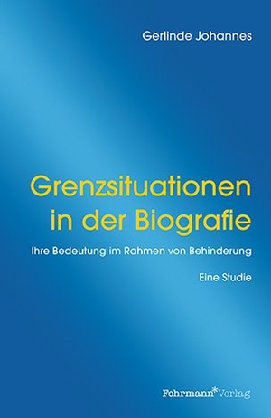 Johannes, Gerlinde. Grenzsituationen in der Biografie - Ihre Bedeutung im Rahmen von Behinderung. Eine Studie. Fohrmann Verlag, 2025.