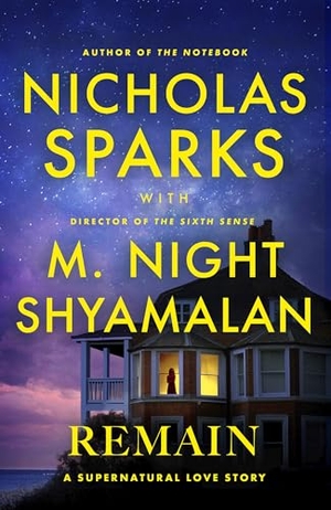 Sparks, Nicholas / M. Night Shyamalan. Remain - A supernatural love story from the globally bestselling author of The Notebook and the renowned writer and director of The Sixth Sense. Jessica Kingsley Publishers, 2025.