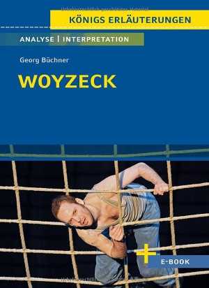 Büchner, Georg / Rüdiger Bernhardt. Woyzeck von Georg Büchner - Textanalyse und Interpretation - mit Zusammenfassung, Inhaltsangabe, Charakterisierung, Szenenanalyse, Prüfungsaufgaben uvm.. Klett Lerntraining, 2025.