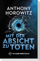 James Bond: Mit der Absicht zu töten