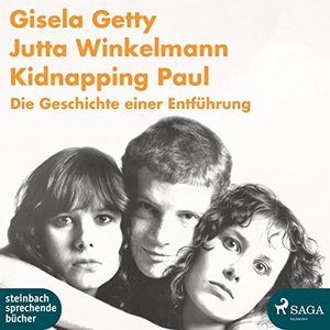 Getty, Gisela / Jutta Winkelmann. Kidnapping Paul - Die Geschichte einer Entführung. Steinbach Sprechende, 2018.