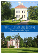 Wörlitzer Park und Luisium - Eine romantische Reise (Wandkalender 2024 DIN A4 hoch), CALVENDO Monatskalender
