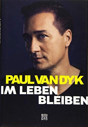Dyk, Paul van. Im Leben bleiben. Benevento, 2019.