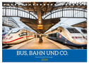 Bus, Bahn und Co. - Faszinierende Fahrzeuge (Tischkalender 2024 DIN A5 quer), CALVENDO Monatskalender