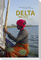 Deltawelten / Delta Worlds
